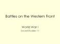 Battles on the Western Front PowerPoint PPT Presentation