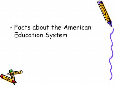 Facts about the American Education System
