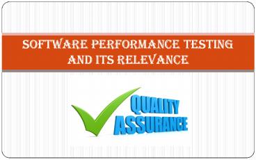 Software performance testing and its relevance