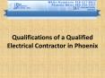 Qualifications of a Qualified Electrical Contractor in   Phoenix PowerPoint PPT Presentation