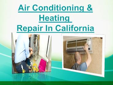 Air Conditioning & Heating Repair in California