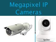 Megapixel IP Cameras.