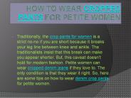 How to wear cropped pants for petite women