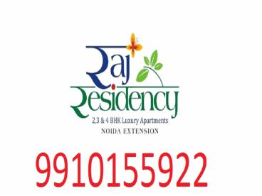 Raj Residency Resale 9910155922 Flats Noida Extension