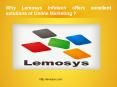Why Lemosys Infotech offers excellent solutions of Online Marketing ? PowerPoint PPT Presentation