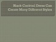 Black Cocktail Dress Can Create Many Different Styles (1)