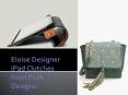 Eloise Designer iPad Clutches from PLIA Designs