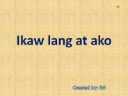ikaw lang at ako