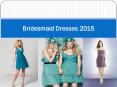 Bridesmaid dresses 2015