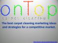 The best carpet cleaning marketing ideas and strategies for a competitive market PowerPoint PPT Presentation