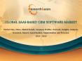 Global SaaS-based CRM Software Market Forecast, Landscape, scenario, Applications 2014-2018 PowerPoint PPT Presentation
