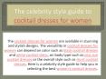 The celebrity style guide to cocktail dresses for women PowerPoint PPT Presentation