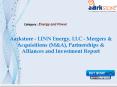 Aarkstore - LINN Energy, LLC - Mergers & Acquisitions (M&A), Partnerships & Alliances and Investment Report PowerPoint PPT Presentation