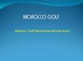 Morocco - Golf, Recreation and a lot more! PowerPoint PPT Presentation