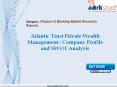 Aarkstore.com - Atlantic Trust Private Wealth Management : Company Profile and SWOT Analysis PowerPoint PPT Presentation