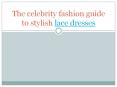 The celebrity fashion guide to stylish lace dresses PowerPoint PPT Presentation