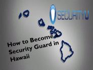 How to Become a Security Guard in Hawaii