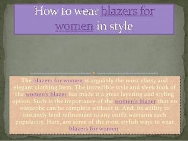 How to wear blazers for women in style