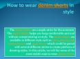 How to wear denim shorts in style PowerPoint PPT Presentation