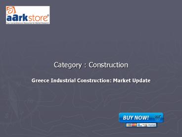 Greece Industrial Construction: Market Update