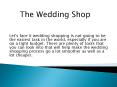 the wedding shop PowerPoint PPT Presentation