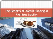 The Benefits of Lawsuit Funding in Premises Liability
