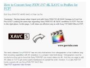 Import Sony PXW-FS74K XAVC to ProRes FCP