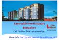 Samruddhi North Square, Pre Launch Yelahanka Bangalore PowerPoint PPT Presentation