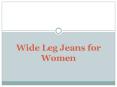Wide Leg Jeans for Women PowerPoint PPT Presentation