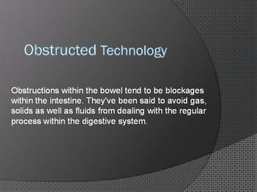 obstructed technology