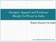 Designer Apparel and Footwear (Ready-To-Wear) in India PowerPoint PPT Presentation