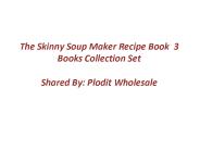 The Skinny Soup Maker Recipe Book | Wholesale Book Collection