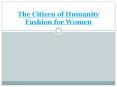 The Citizen of Humanity Fashion for Women PowerPoint PPT Presentation