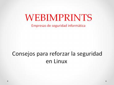 Consejos para reforzar la seguridad en Linux