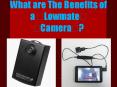 What are The Benefits of a ﻿Lowmate﻿ ﻿Camera﻿? PowerPoint PPT Presentation