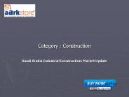 Saudi Arabia Industrial Construction: Market Update