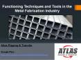 Metal Fabrication - Operation Techniques and Resources used in the process PowerPoint PPT Presentation