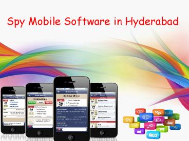 100% secure Spy Mobile Software in Hyderabad