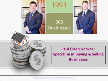 Paul Olsen Denver - Specialize in Buying & Selling Businesses