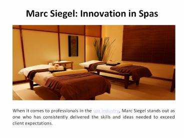 Marc Siegel - Innovation in Spas