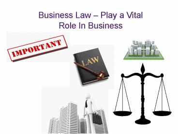 Business Law – Play a Vital Role In Business