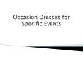 Occasion Dresses for Specific Events PowerPoint PPT Presentation