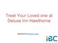 Treat Your Loved one at Deluxe Inn Hawthorne PowerPoint PPT Presentation