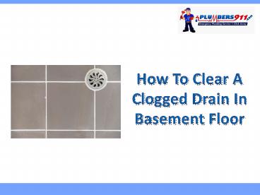 How To Clear A Clogged Drain In Basement Floor