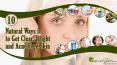 10 Natural Ways to Get Clear, Bright and Acne Free Skin at Home PowerPoint PPT Presentation