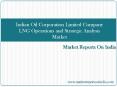 Indian Oil Corporation Limited Company: LNG Operations and Strategic Analysis Market PowerPoint PPT Presentation