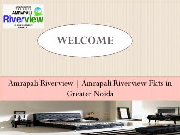 Amrapali Riverview | Amrapali Riverview Flats in Greater Noida