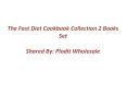 The Fast Diet cookbook for Weight Loss | Recipe Book Collection | Diet Book Collection PowerPoint PPT Presentation