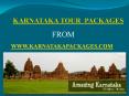 Karnataka Tour Packages PowerPoint PPT Presentation