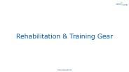 Rehabilitation & Training Gear